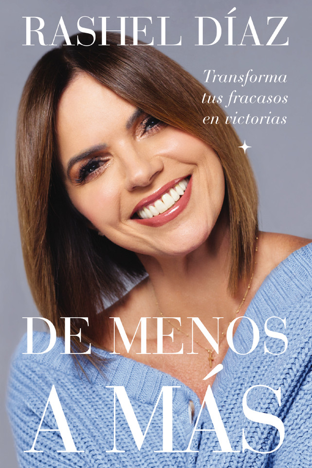 De menos a más: Transforma tus fracasos en victorias book cover by Rashel Díaz