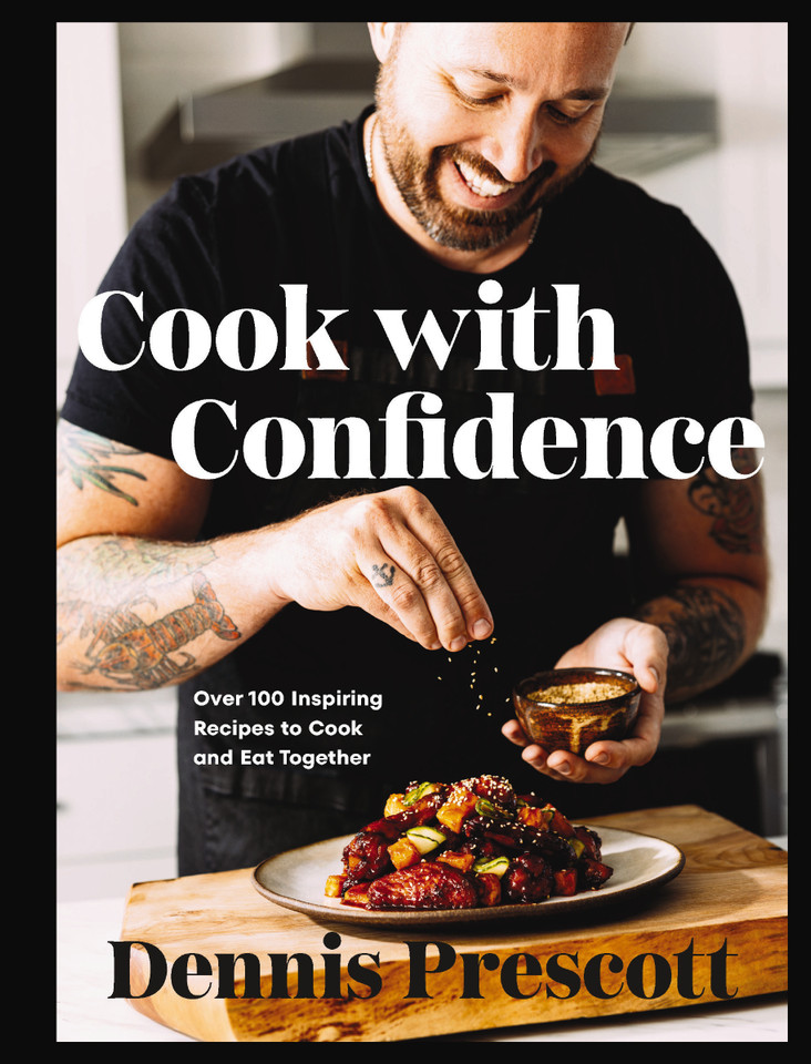 Cook with Confidence: Over 100 Inspiring Recipes to Cook and Eat Together – A Cookbook to Help Take the Stress Out of Mealtime with Fun and Flavor-Packed Recipes book cover by Dennis Prescott