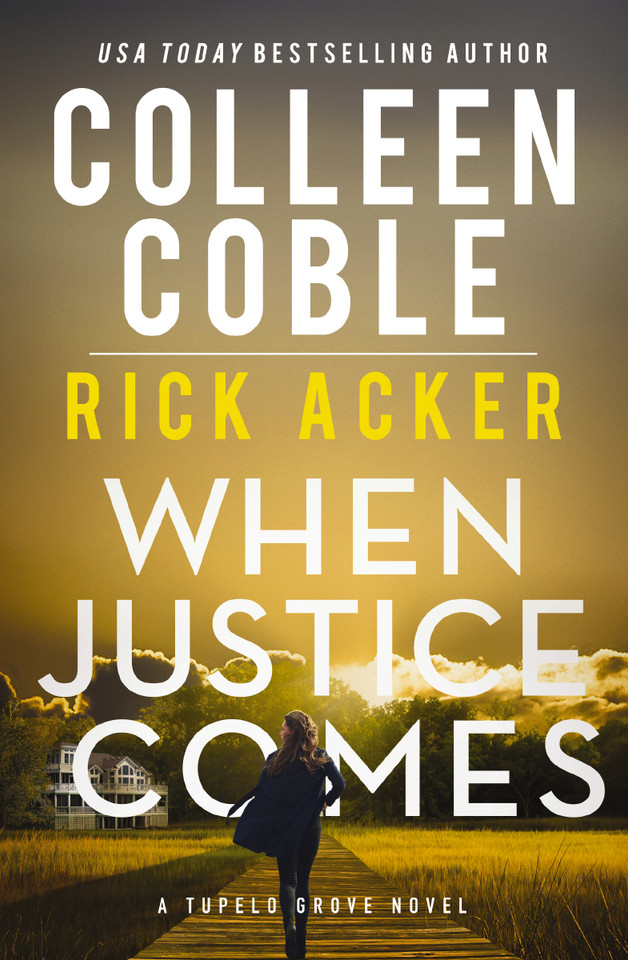 When Justice Comes book cover by Colleen Coble, Rick Acker