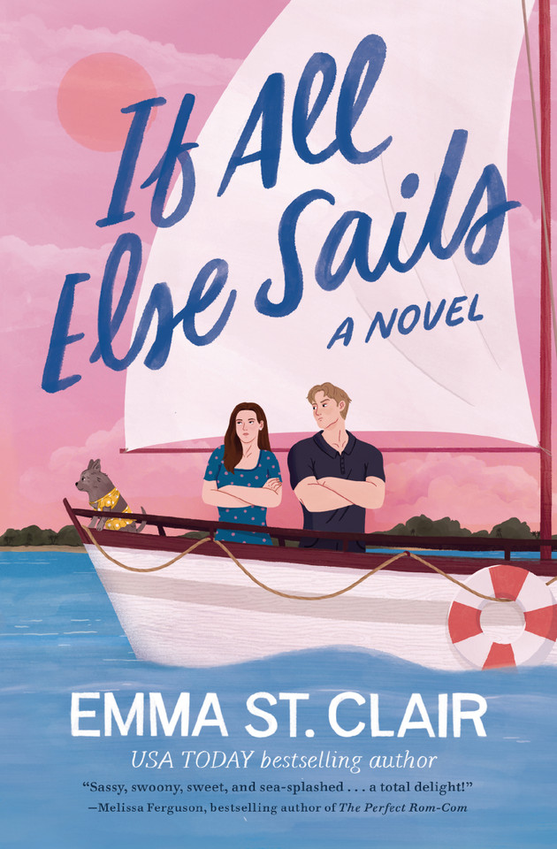 If All Else Sails: A Sweet Grumpy-Sunshine Rom-Com book cover by Emma St. Clair