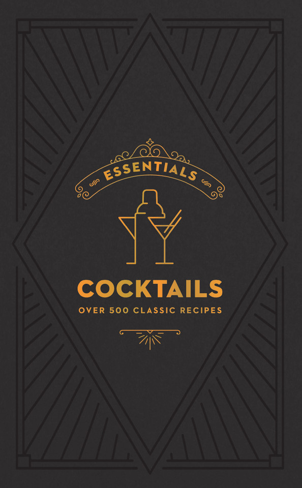 ESSENTIALS: Cocktails: Over 500 Classic Recipes book cover by Editors of Cider Mill Press
