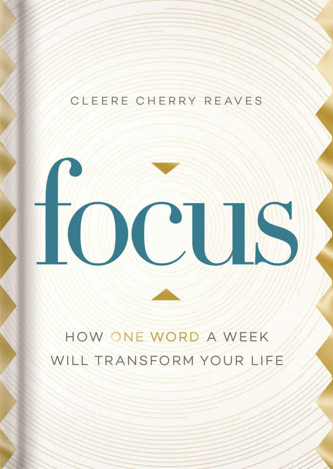 Focus: How One Word a Week Will Transform Your Life (A 52-Week Devotional) book cover by Cleere Cherry Reaves
