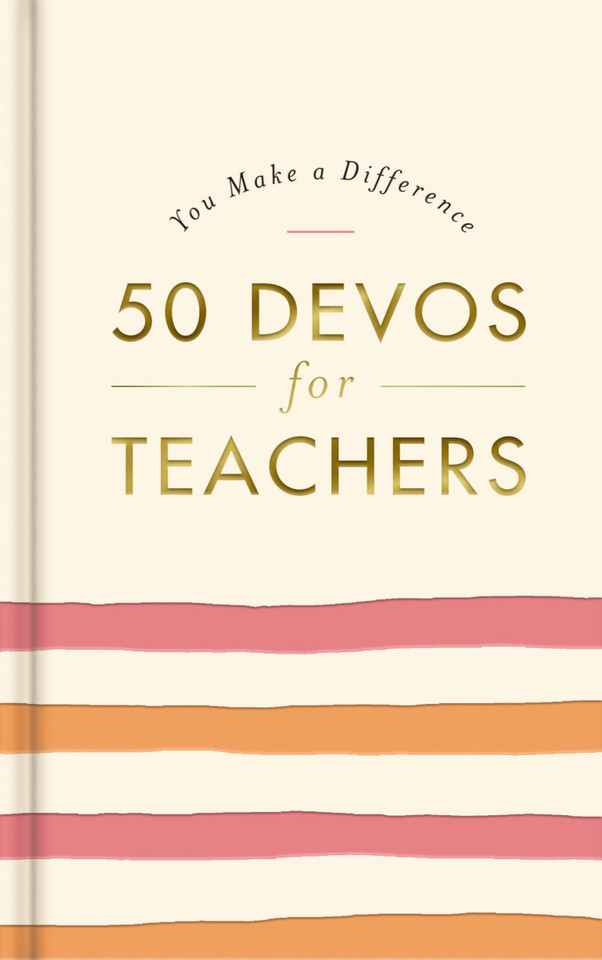 50 Devos for Teachers: A 50-Day Devotional – The Perfect Appreciation Gift or Encouraging Present for the Teacher or Educator in Your Life (You Make a Difference) book cover by Dayspring