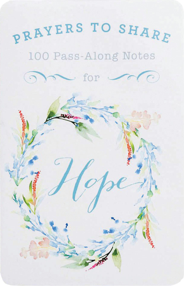 100 Pass-Along Notes for Hope: Prayers to Share (Shareable Messages of Encouragement with a Prayer, Scripture, and Inspirational Quote) (Prayers to Share) book cover by Dayspring