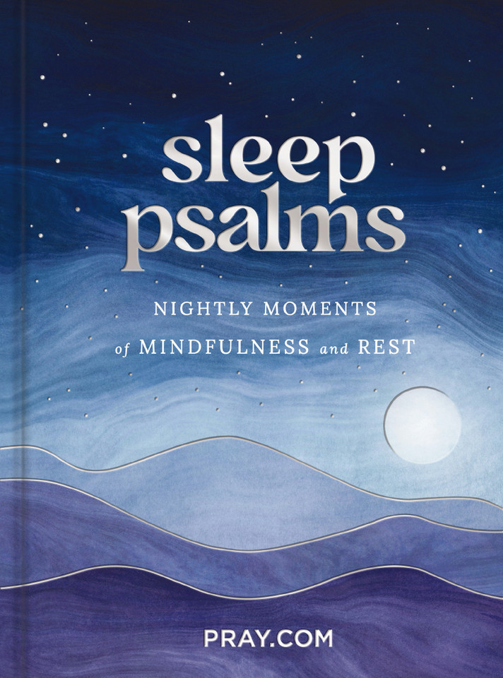 Sleep Psalms: Nightly Moments of Mindfulness and Rest (A 100-Day Prayer Devotional to Make Bedtime More Relaxing and Help You Sleep Better) book cover by Pray.com
