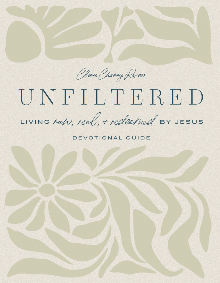 Unfiltered Devotional Guide: Living Raw, Real, and Redeemed by Jesus (30 Daily Devotions to Help You Live an Authentic Life with God) book cover by Cleere Cherry Reaves