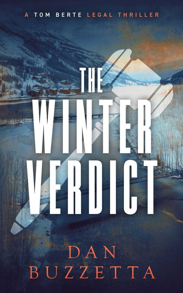 The Winter Verdict: A Legal Thriller (Tom Berte) book cover by Dan Buzzetta