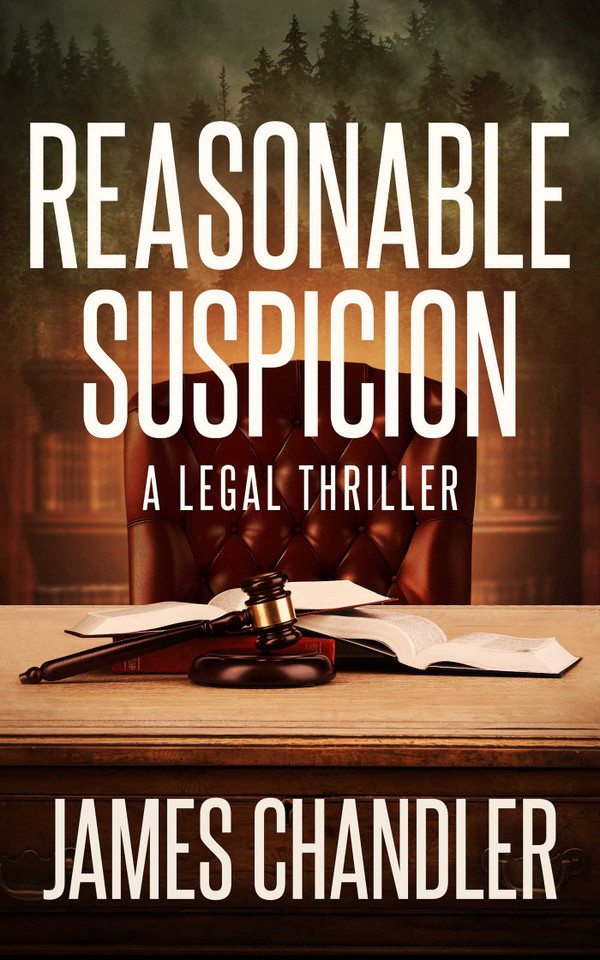 Reasonable Suspicion: A Legal Thriller (Sam Johnstone) book cover by James Chandler