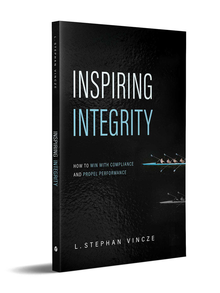 Inspiring Integrity: How to Win with Compliance and Propel Performance book cover by L. Stephan Vincze