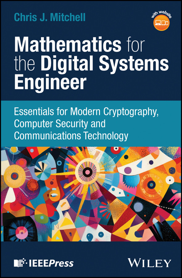 Mathematics for the Digital Systems Engineer: Essentials for Modern Cryptography, Computer Security and Communications Technology book cover by Chris J. Mitchell