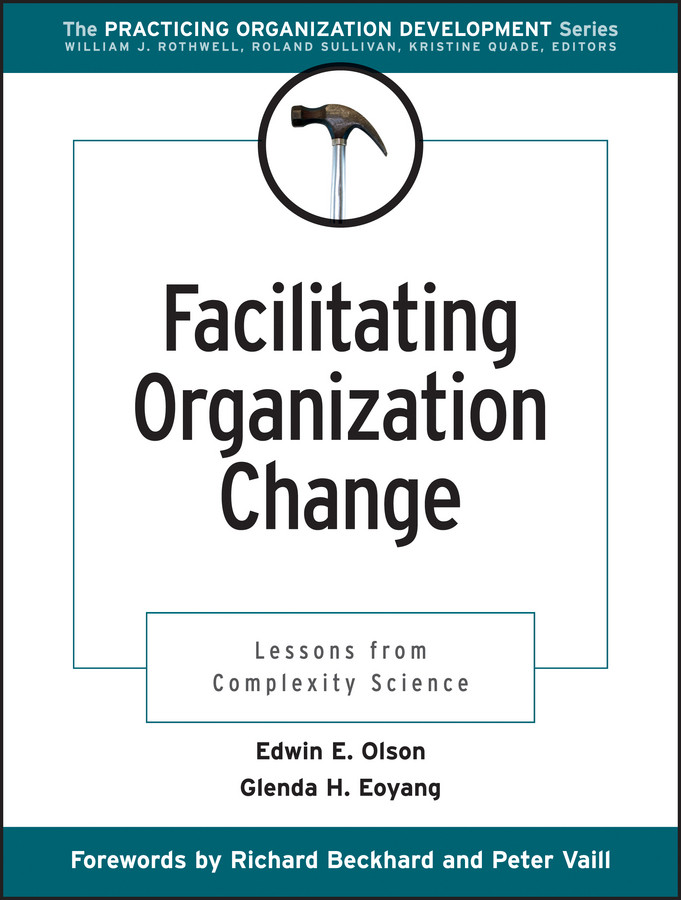Facilitating Organization Change: Lessons from Complexity Science (J-B O-D (Organizational Development)) book cover by Edwin E. Olson, Glenda H. Eoyang