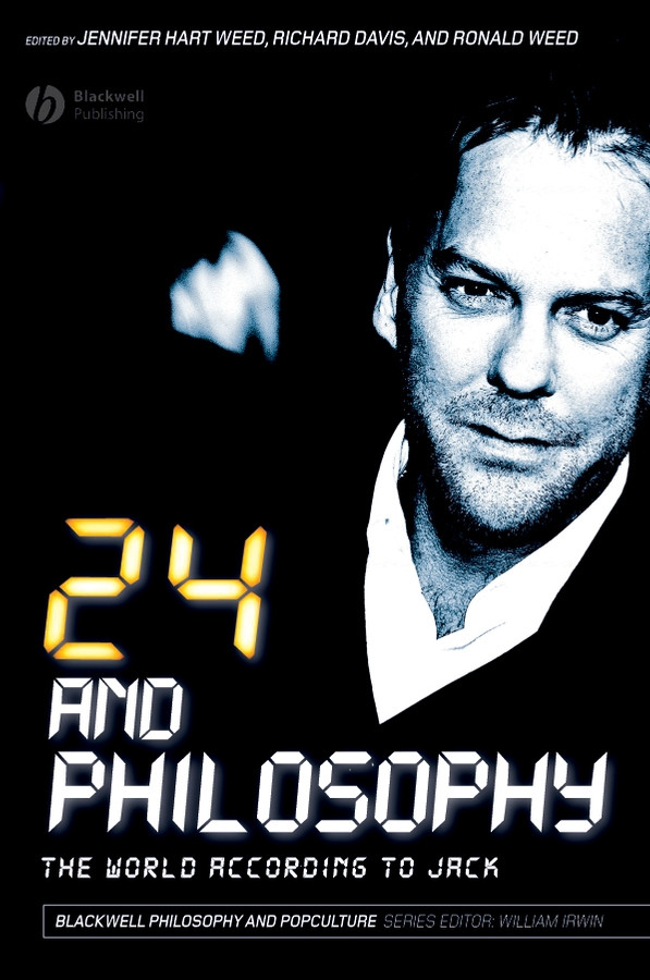 24 and Philosophy: The World According to Jack (The Blackwell Philosophy and Pop Culture Series) book cover by 