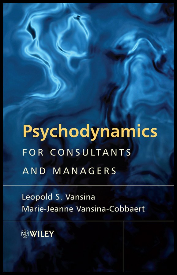 Psychodynamics for Consultants and Managers: From Understanding to Leading Meaningful Change book cover by Leopold S. Vansina, Marie-Jeanne Vansina-Cobbaert