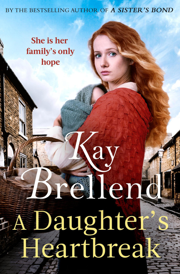 A Daughter's Heartbreak: A captivating, heartbreaking World War One saga, inspired by true events book cover by Kay Brellend