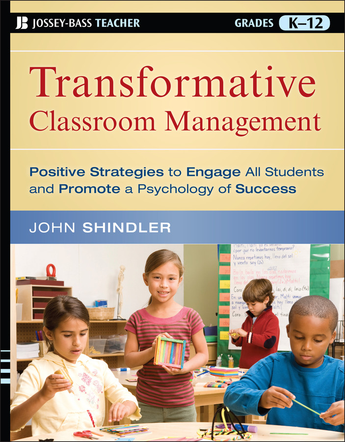Transformative Classroom Management: Positive Strategies to Engage All Students and Promote a Psychology of Success book cover by John Shindler