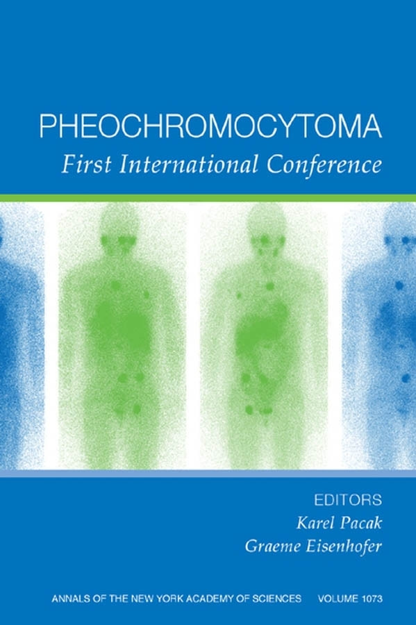 Pheochromocytoma: First International Symposium, Volume 1073 (Annals of the New York Academy of Sciences) book cover by 