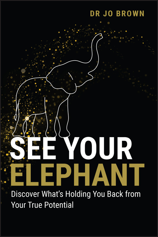 See Your Elephant: Discover What's Holding You Back from Your True Potential book cover by Jo Brown