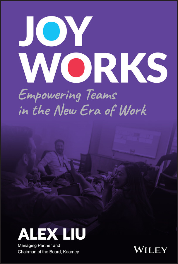 Joy Works: Empowering Teams in the New Era of Work book cover by Alex Liu