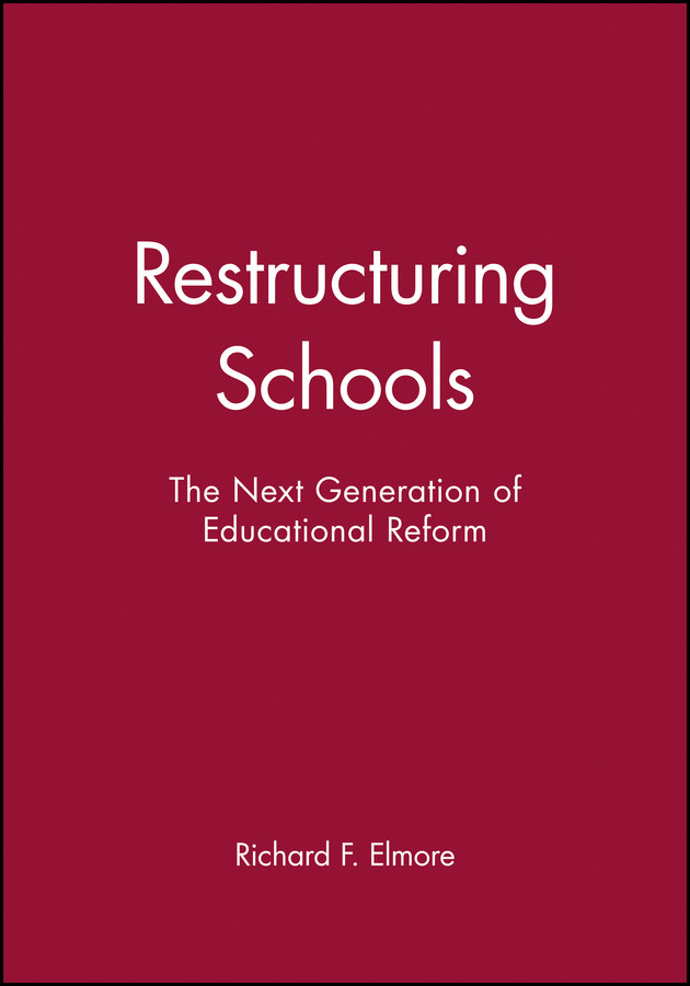 Restructuring Schools: The Next Generation of Educational Reform book cover by Richard F. Elmore