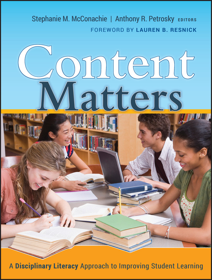 Content Matters: A Disciplinary Literacy Approach to Improving Student Learning book cover by Stephanie M. McConachie, Anthony R. Petrosky