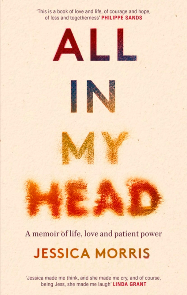 All In My Head: A memoir of life, love and patient power book cover by Jessica Morris
