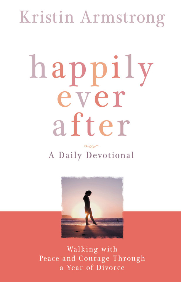Happily Ever After: Walking with Peace and Courage Through a Year of Divorce book cover by Kristin Armstrong