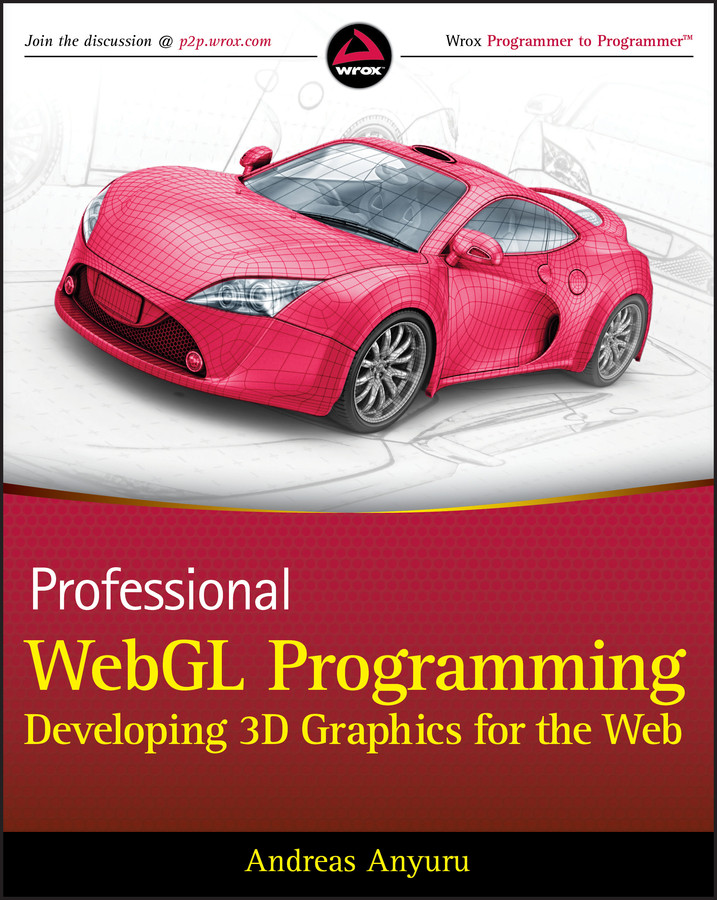 Professional WebGL Programming: Developing 3D Graphics for the Web book cover by Andreas Anyuru