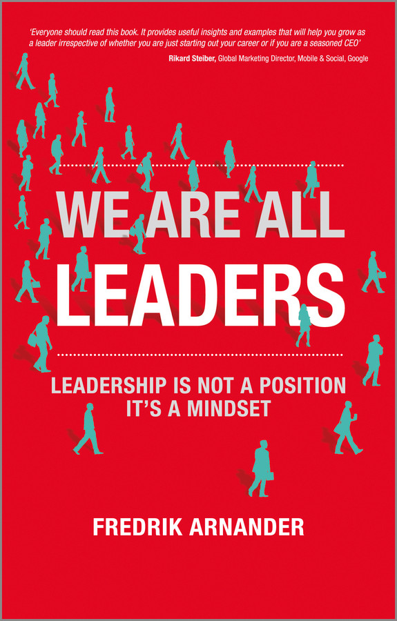 We Are All Leaders: Leadership is Not a Position, It's a Mindset book cover by Fredrik Arnander
