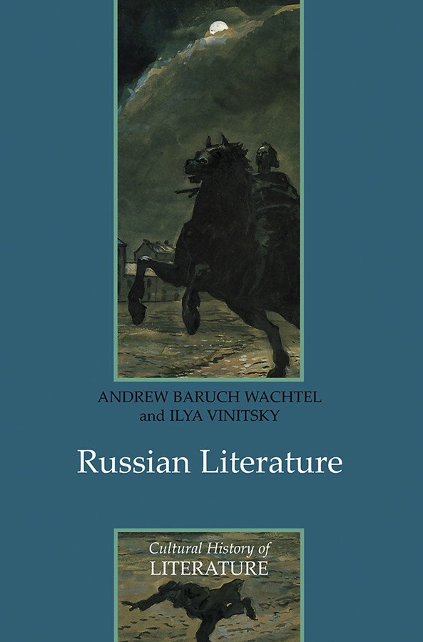 Russian Literature (Cultural History of Literature) book cover by Andrew Baruch Wachtel, Ilya Vinitsky