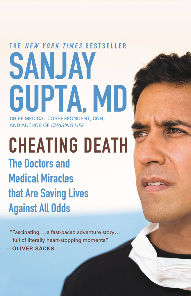 Cheating Death: The Doctors and Medical Miracles that Are Saving Lives Against All Odds book cover by Sanjay Gupta