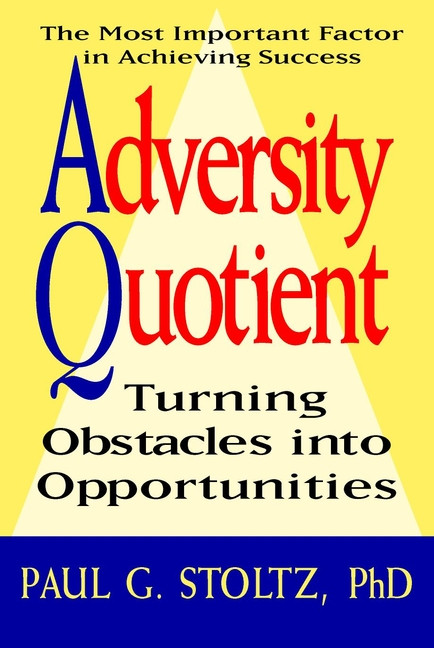 Adversity Quotient: Turning Obstacles into Opportunities book cover by Paul G. Stoltz