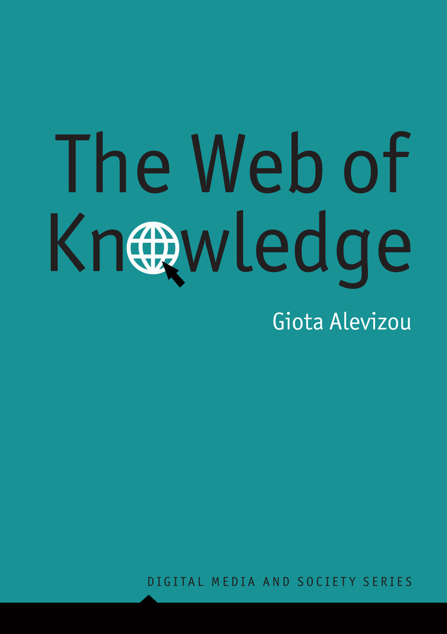 The Web of Knowledge: Encyclopedias and Authority in the Digital Age (Digital Media and Society) book cover by Giota Alevizou