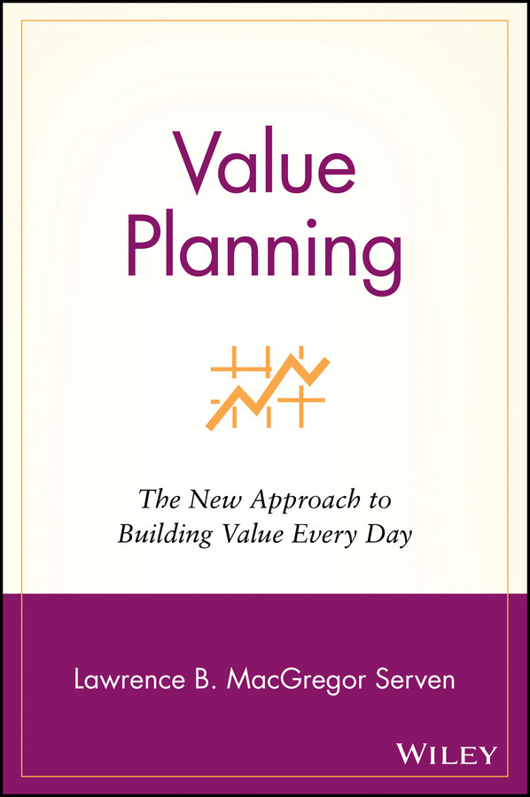 Value Planning: The New Approach to Building Value Every Day book cover by Lawrence B. MacGregor Serven