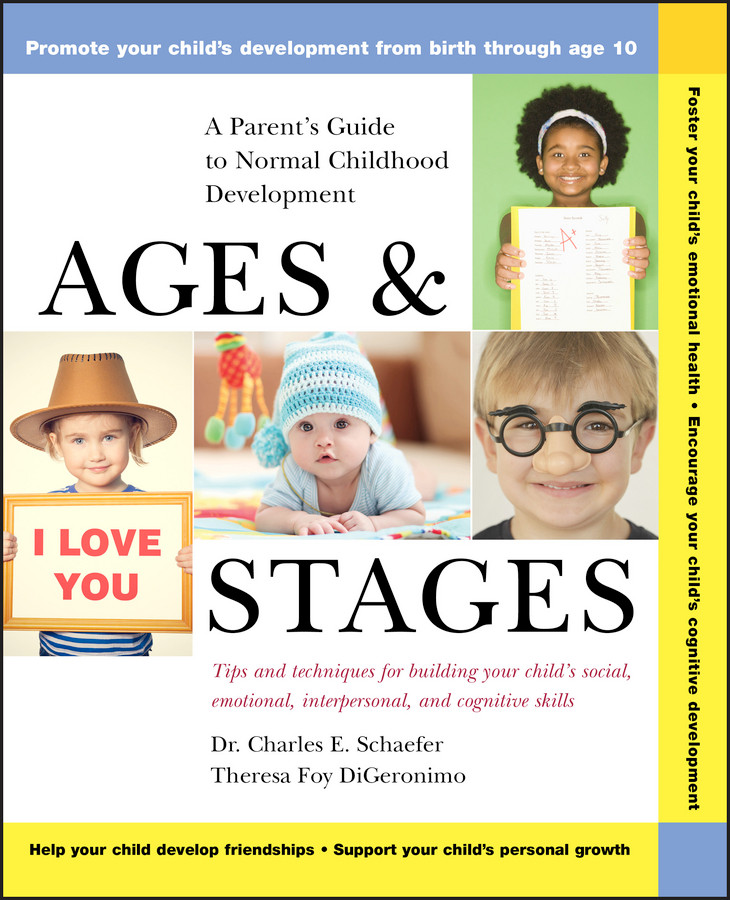 Ages and Stages: A Parent's Guide to Normal Childhood Development book cover by Charles E. Schaefer, Theresa Foy Digeronimo