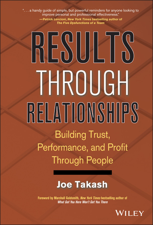 Results Through Relationships: Building Trust, Performance, and Profit Through People book cover by Joe Takash