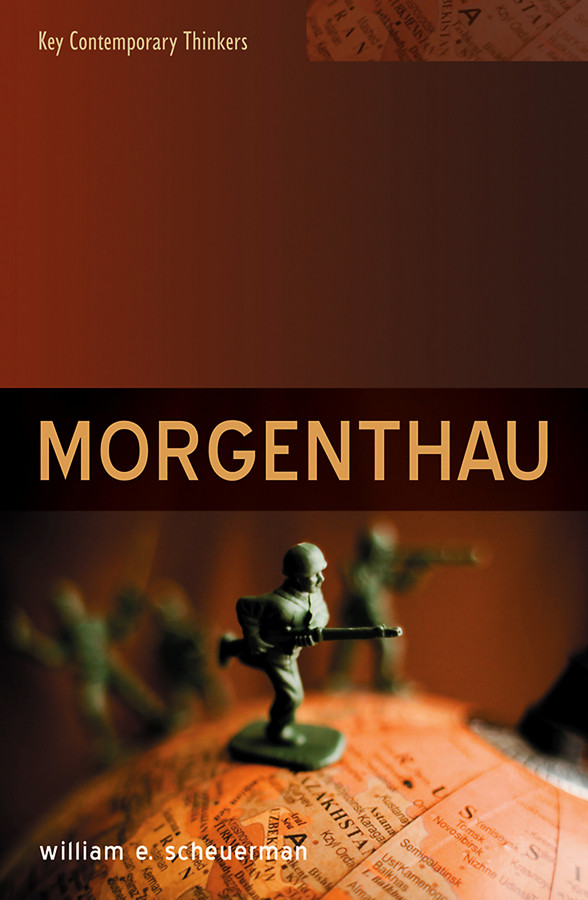 Morgenthau (Key Contemporary Thinkers) book cover by William E. Scheuerman