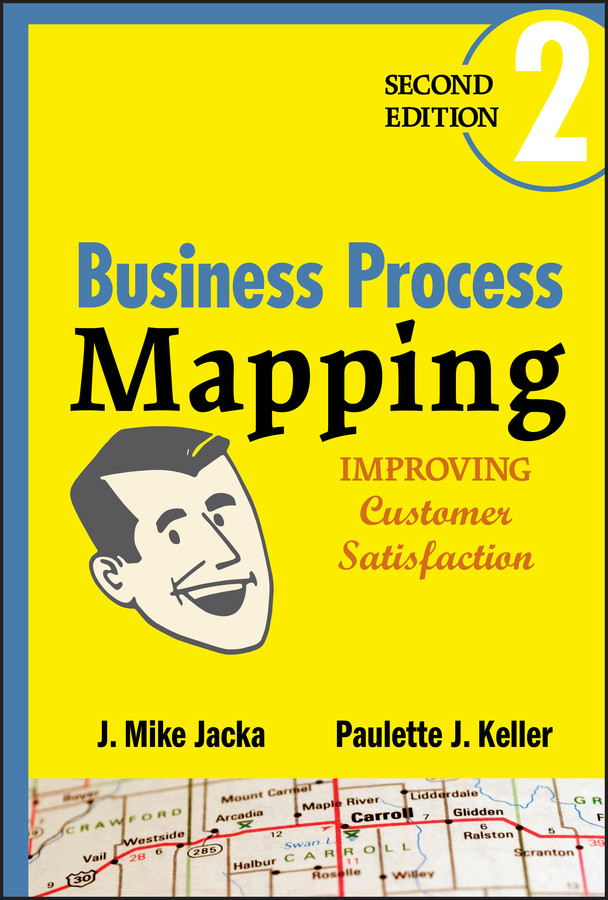 Business Process Mapping: Improving Customer Satisfaction book cover by J. Mike Jacka, Paulette J. Keller