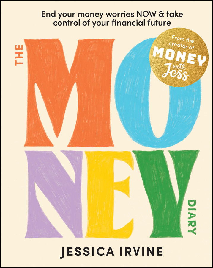 The Money Diary: End Your Money Worries NOW and Take Control of Your Financial Future book cover by Jessica Irvine
