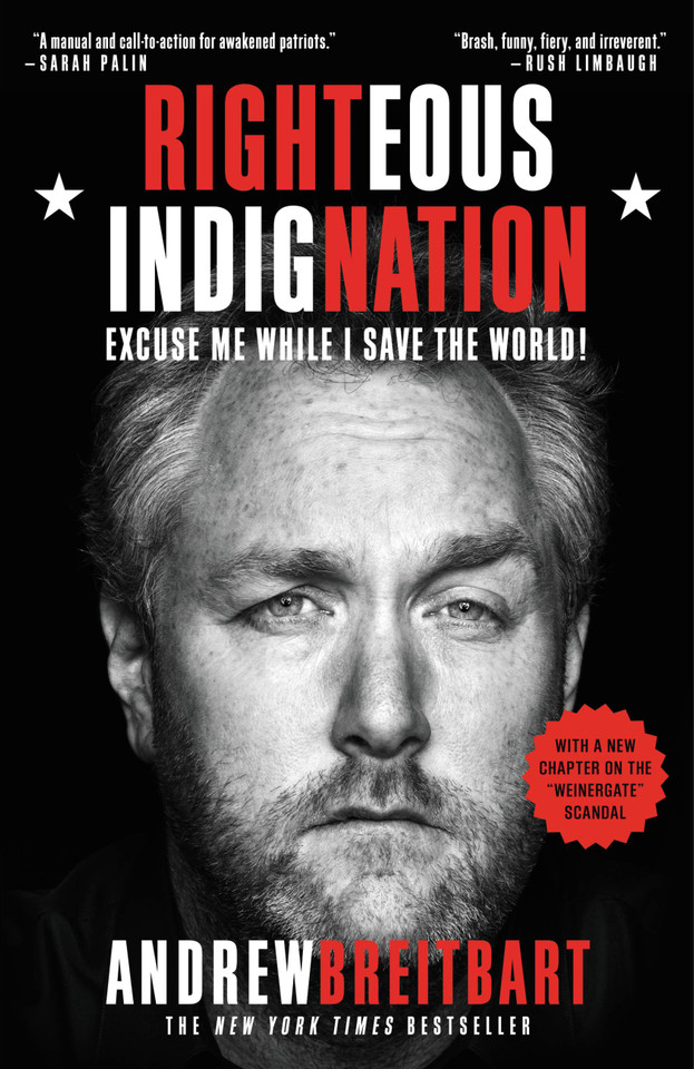 Righteous Indignation: Excuse Me While I Save the World! book cover by Andrew Breitbart