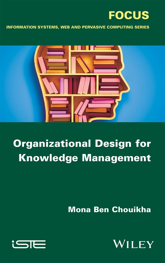 Organizational Design for Knowledge Management book cover by Mona Ben Chouikha