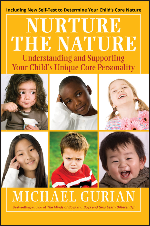 Nurture the Nature: Understanding and Supporting Your Child's Unique Core Personality book cover by Michael Gurian