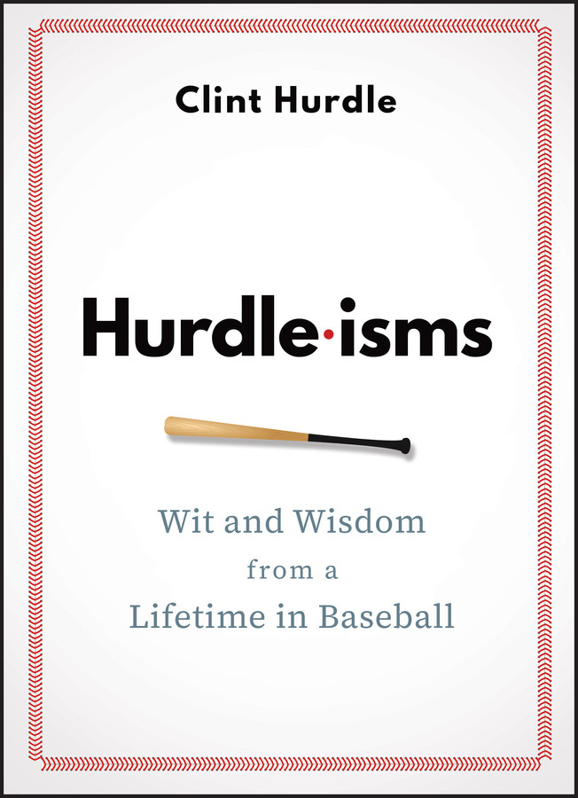 Hurdle-isms: Wit and Wisdom from a Lifetime in Baseball book cover by Clint Hurdle