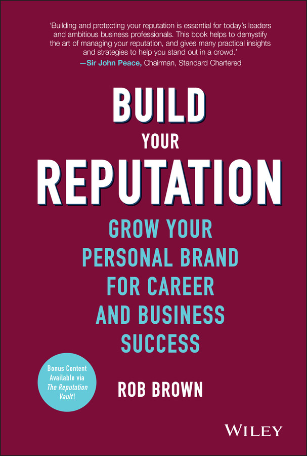Build Your Reputation: Grow Your Personal Brand for Career and Business Success book cover by Rob Brown