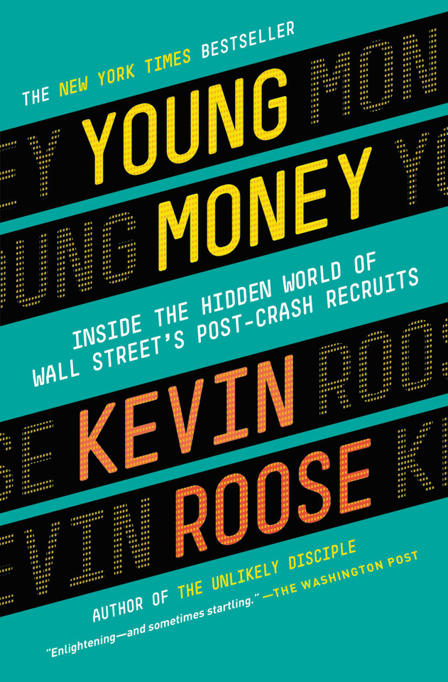 Young Money: Inside the Hidden World of Wall Street's Post-Crash Recruits book cover by Kevin Roose