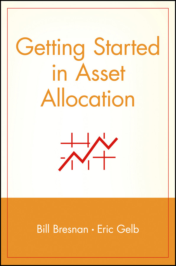 Getting Started in Asset Allocation (Getting Started In...) book cover by Bill Bresnan, Eric Gelb