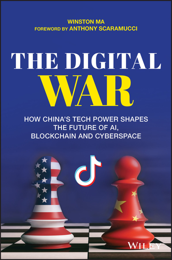 The Digital War: How China's Tech Power Shapes the Future of AI, Blockchain and Cyberspace book cover by Winston Ma