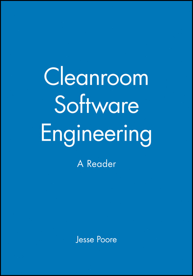 Cleanroom Software Engineering: A Reader (BBL Custom Course) book cover by Jesse Poore