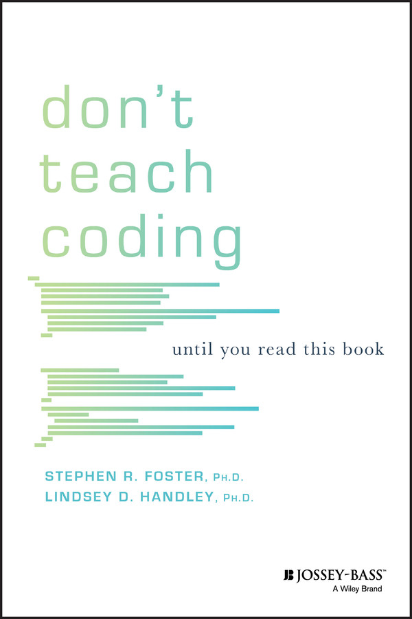 Don't Teach Coding: Until You Read This Book book cover by Lindsey D. Handley, Stephen R. Foster