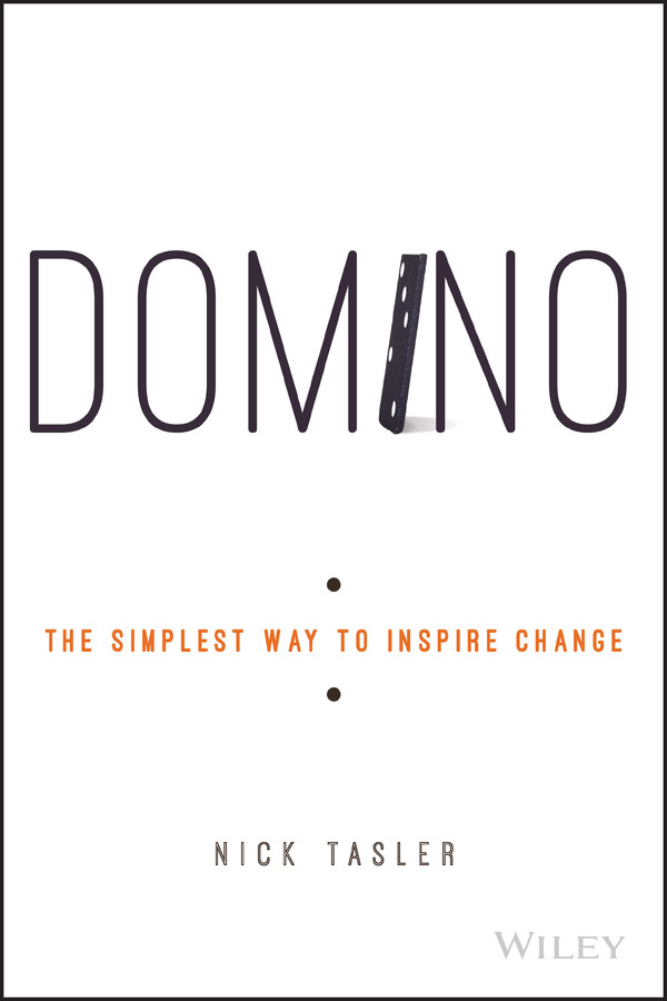 Domino: The Simplest Way to Inspire Change book cover by Nick Tasler