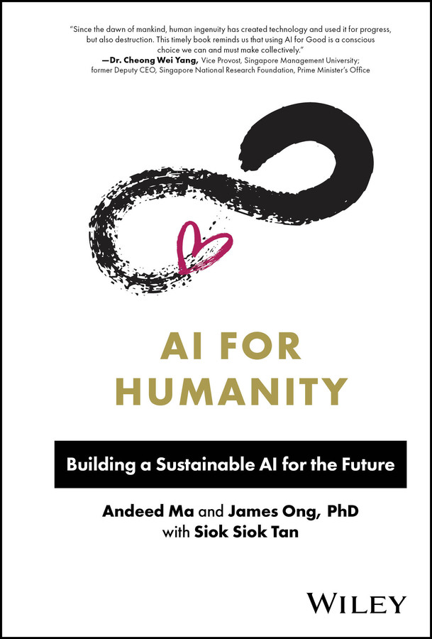 AI for Humanity: Building a Sustainable AI for the Future book cover by Andeed Ma, James Ong, Siok Siok Tan
